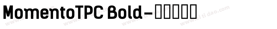 MomentoTPC Bold字体转换